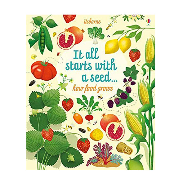 IT ALL STARTS WITH A SEED.. HOW FOOD GROWS