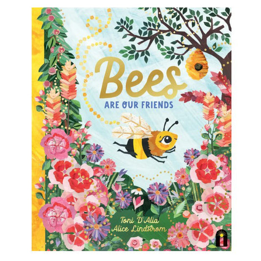 Bees Are Our Friends Hardcover Book