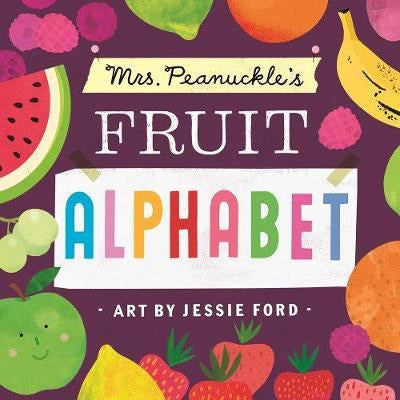 MRS. PEANUCKLE’S FRUIT ALPHABET