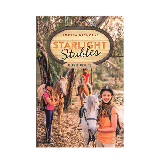 STARLIGHT STABLES: BUSH BOLTS (BOOK3)