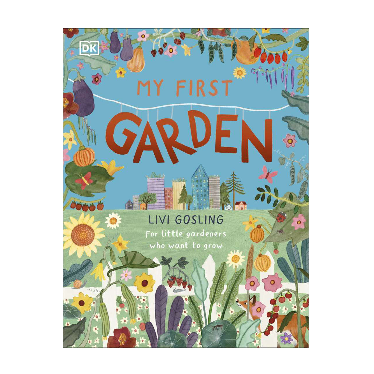 MY FIRST GARDEN: A GREEN FINGERS GUIDE TO GARDENING FOR KIDS book