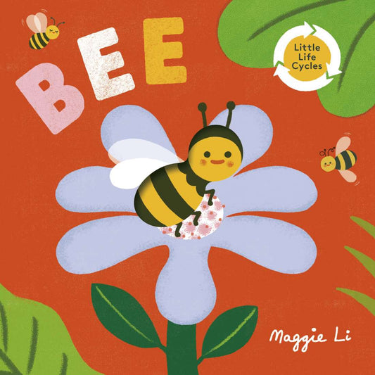 BEE (LITTLE LIFE CYCLES) Board Book