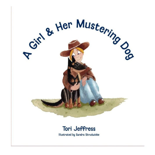 A Girl and Her Mustering Dog hardcover book