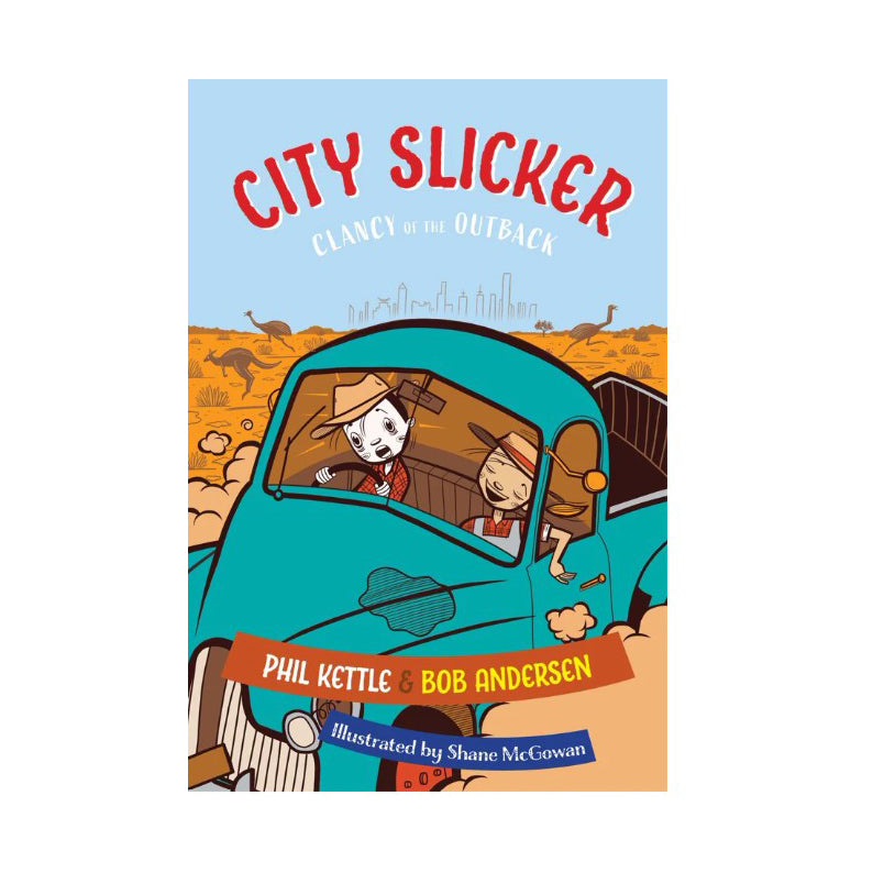 Clancy of the Outback series - City Slicker chapter book