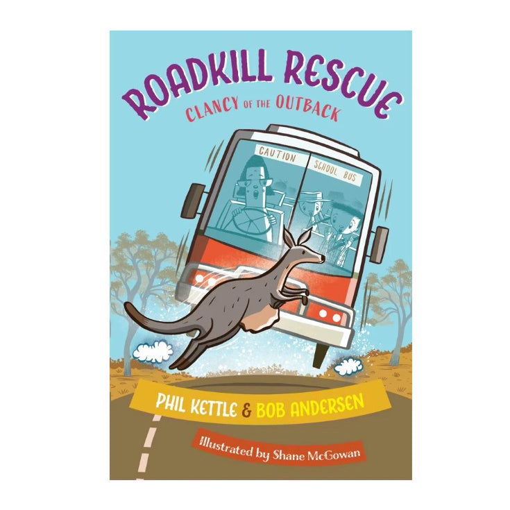 Roadkill Rescue Clancy of the Outback series - Roadkill Rescue chapter book