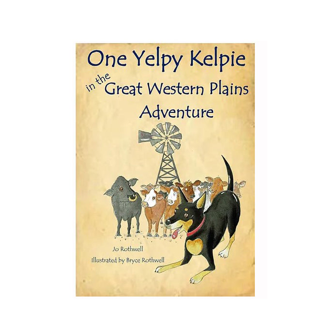 One Yelpy Kelpie in the Great Western Plains Adventure book