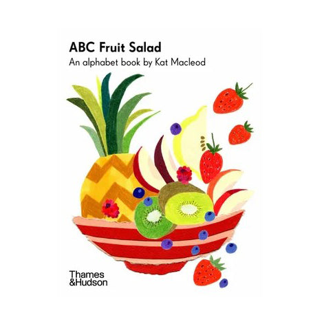 ABC FRUIT SALAD: AN ALPHABET BOOK