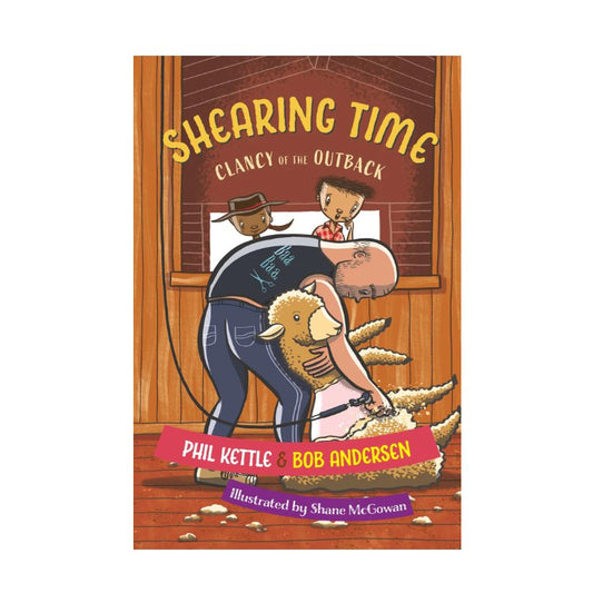 Clancy of the Outback series - Shearing Time chapter book