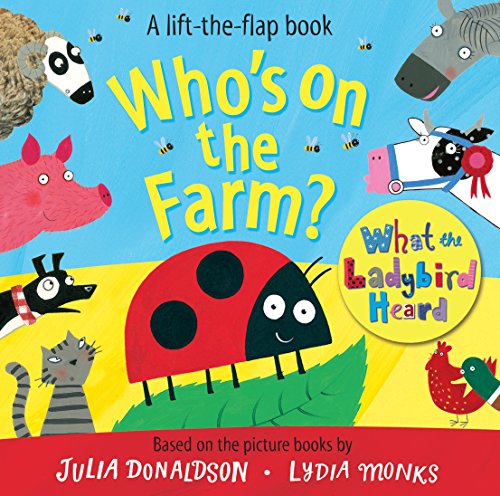 WHAT THE LADYBIRD HEARD FLAP BOOK: WHO’S ON THE FARM Board Book