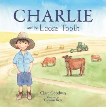Charlie and the Loose Tooth hardcover book